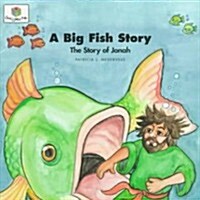 A Big Fish Story: God Loves Me Storybooks #22 (Paperback)