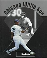 Chicago White Sox (Library Binding)