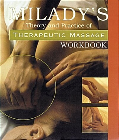 Theory & Practice of Therapeutic Massage 3e Workbook (Paperback, 3)