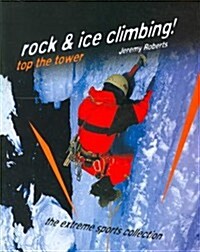 Rock and Ice Climbing! (Paperback)