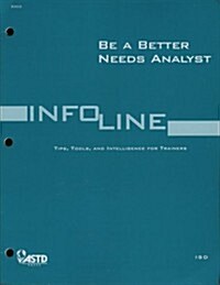 Be a Better Needs Analyst (Paperback)