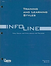 Training and Learning Styles: Tips, Tools, and Intelligence for Trainers (Paperback)