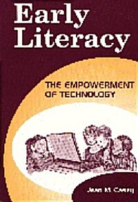 Early Literacy: The Empowerment of Technology (Paperback)