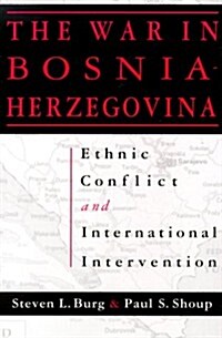 The War in Bosnia-Herzegovina: Ethnic Conflict and International Intervention (Hardcover)