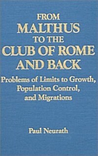 From Malthus to the Club of Rome and Back: Problems of Limits to Growth, Population Control and Migrations (Paperback)