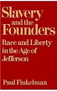 Slavery and the Founders: Dilemmas of Jefferson and His Contemporaries (Hardcover)