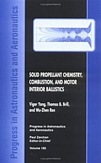 Solid Propellant Chemistry, Combustion, and Motor Interior Ballistics (Hardcover)