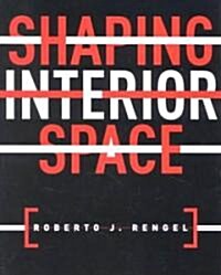 Shaping Interior Space (Paperback)