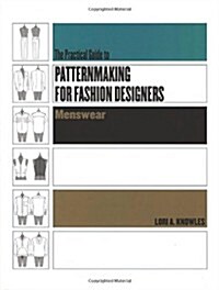 Practical Guide to Patternmaking for Fashion Designers: Menswear (Paperback)