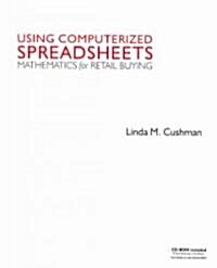 Using Computerized Spreadsheets : Mathematics for Retail Buying (Paperback)