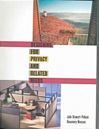 Designing for Privacy and Related Needs (Hardcover)