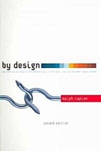 By Design 2nd edition : Why There Are No Locks on the Bathroom Doors in the Hotel Louis XIV and Other Object Lessons (Paperback)