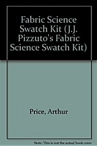 J.J. Pizzutos Fabric Science Swatch Kit (Loose Leaf, 8th, PCK)