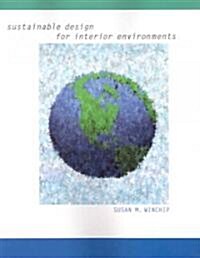 Sustainable Design for Interior Environments (Paperback, 1st)