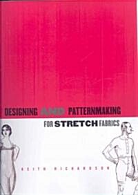 Designing and Pattern Making for Stretch Fabrics (Paperback)