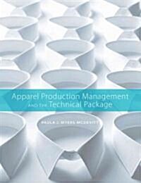 Apparel Production Management and the Technical Package (Paperback)