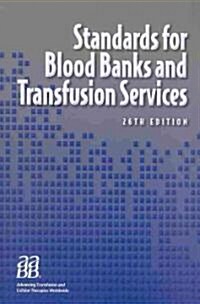 Standards for Blood Bank and Transfusion Services (Paperback, 26th)