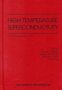 High Temperature Superconductivity: Coral Gables, Florida, January 1999 (Hardcover)