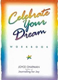 Celebrate Your Dream Workbook (Paperback)