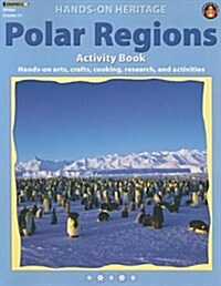 Polar Regions Activity Book: Hands-On Arts, Crafts, Cooking, Research, and Activities (Paperback)