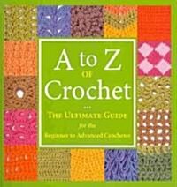 A to Z of Crochet (Paperback)