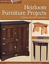Heirloom Furniture Projects: Timeless Pieces for Your Home (Paperback)