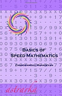 Basics of Speed Mathematics (Paperback)