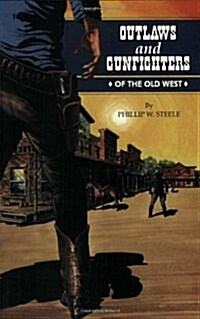 Outlaws and Gunfighters of the Old West (Paperback)