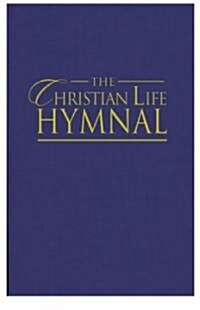 The Christian Life Hymnal, Blue (Hardcover)