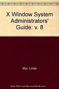 X Window System Administrators Guide (Paperback)