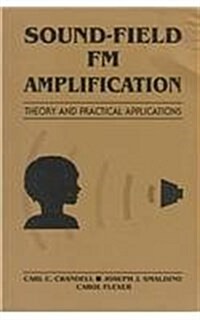 Sound - Field FM Amplifications: Theory and Practical Applications (Paperback)