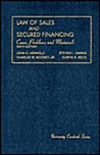 Cases, Problems, and Materials on the Law of Sales and Secured Financing (Other, 6th)