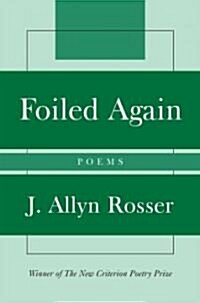 Foiled Again: Poems (Paperback)