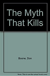 The Myth That Kills (Paperback)