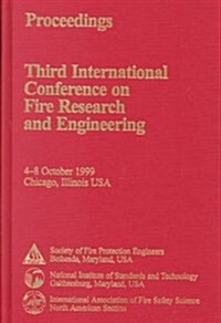 Fire Research and Engineering, Third International Conference Proceedings (Hardcover)