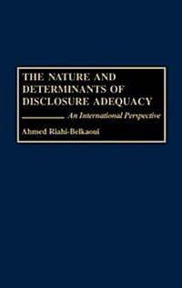 The Nature and Determinants of Disclosure Adequacy: An International Perspective (Hardcover)