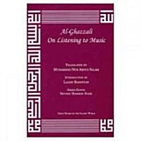 Al-Ghazzali on Listening to Music (Paperback)