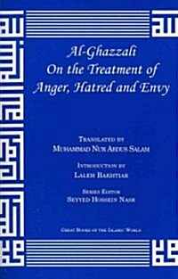 Al-Ghazzali on the Treatment of Anger, Hatred and Envy (Paperback)