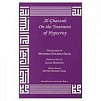 Al-Ghazzali on the Treatment of Hypocrisy (Paperback)