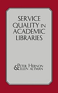 Service Quality in Academic Libraries (Hardcover)
