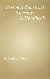 Personal Construct Therapy: A Handbook (Paperback)