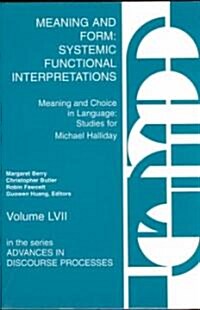 Meaning and Form: Systemic Functional Interpretations (Paperback)