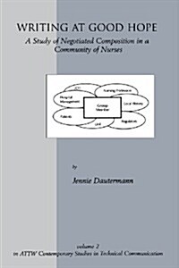 Writing at Good Hope: A Study of Negotiated Composition in a Community of Nurses (Paperback)