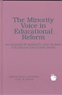 The Minority Voice in Educational Reform: An Analysis by Minority and Woman College of Education Deans (Hardcover)