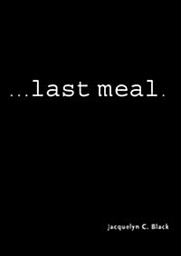 ...Last Meal (Hardcover)