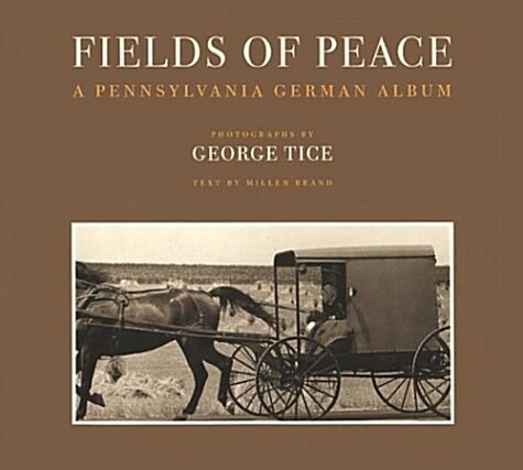 Fields of Peace: A Pennsylvania German Album (Hardcover)