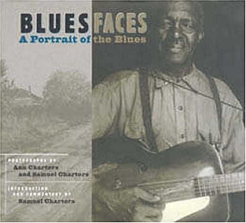 Blues Faces: A Portrait of the Blues (Hardcover)