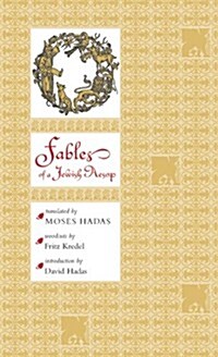 Fables of a Jewish Aesop: Translated from the Fox Fables of Berechiah Ha-Nakdan (Paperback)