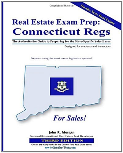 Real Estate Exam Prep: Connecticut Regs - 3rd Edition: The Authoritative Guide to Preparing for the Connecticut State-Specific Sales Exam (Paperback)