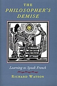 The Philosophers Demise: Learning to Speak French (Paperback)